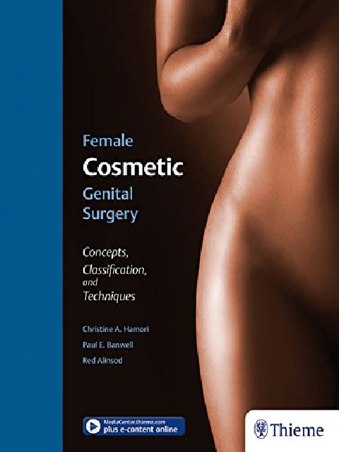Female Cosmetic Genital Surgery – Techniques & Concepts