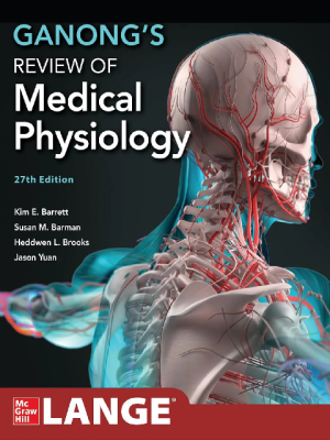 Ganong’s Review of Medical Physiology 27th Edition
