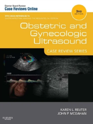 Obstetric and Gynecologic Ultrasound Case Review 3rd Edition