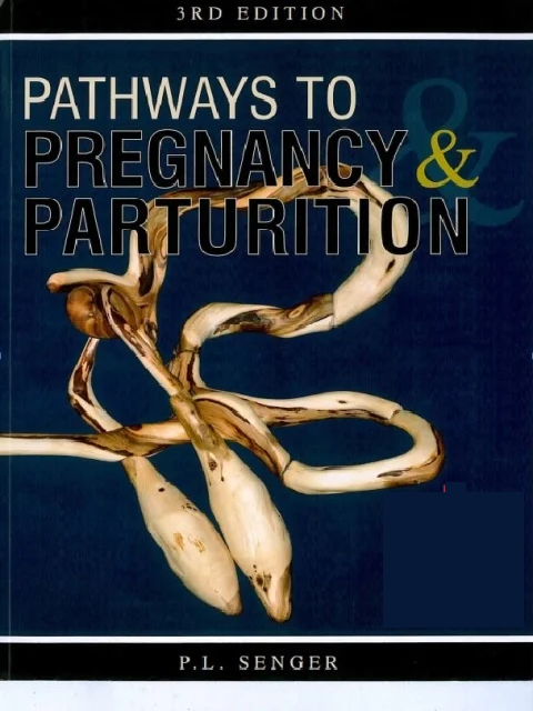 Pathways to Pregnancy and Parturition, 3rd Edition