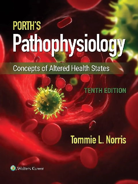 Porth’s Pathophysiology Concepts of Altered Health States